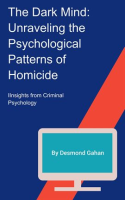 The_Dark_Mind__Unraveling_the_Psychological_Patterns_of_Homicide