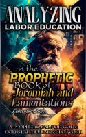 Analyzing_Labor_Education_in_the_Prophetic_Books_of_Jeremiah_and_Lamentations