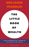 Benjamin_Franklin_-_The_Little_Book_of_Wealth