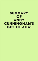 Summary_of_Andy_Cunningham_s_Get_to_Aha_