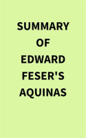 Summary_of_Edward_Feser_s_Aquinas