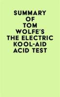 Summary_of_Tom_Wolfe_s_The_Electric_Kool-Aid_Acid_Test