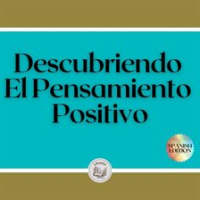 Descubriendo_El_Pensamiento_Positivo