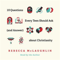 10_Questions_Every_Teen_Should_Ask__and_Answer__about_Christianity