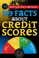 I_Didn_t_Learn_That_in_High_School_199_Facts_About_Credit_Scores