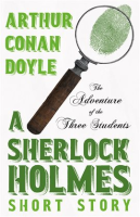 The_Adventure_of_the_Three_Students__A_Sherlock_Holmes_Short_Story