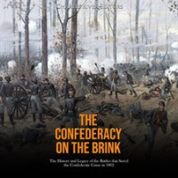 Confederacy_on_the_Brink__The_History_and_Legacy_of_the_Battles_that_Saved_the_Confederate_Cause