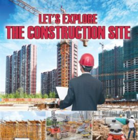 Let_s_Explore_the_Construction_Site