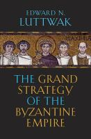 The_grand_strategy_of_the_Byzantine_Empire