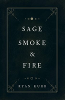 Sage__Smoke___Fire