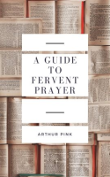 A_Guide_to_Fervent_Prayer