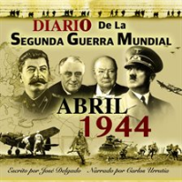 Diario_de_la_Segunda_Guerra_Mundial__Abril_1944