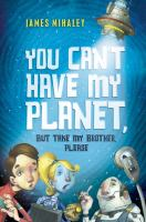 You_can_t_have_my_planet__but_take_my_brother__please