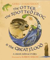 The_otter__the_spotted_frog___the_Great_Flood