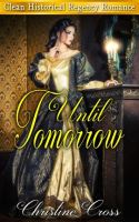 Until_Tomorrow_-_Clean_Historical_Regency_Romance