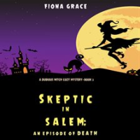 Skeptic_in_Salem__An_Episode_of_Death