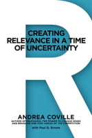 Creating_Relevance_In_A_Time_Of_Uncertainty