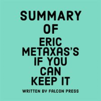 Summary_of_Eric_Metaxas_s_If_You_Can_Keep_It
