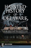 Haunted_History_of_Delaware