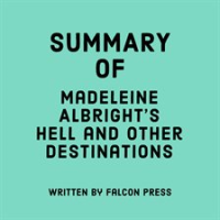 Summary_of_Madeleine_Albright_s_Hell_and_Other_Destinations