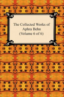 The_Collected_Works_of_Aphra_Behn__Volume_6_of_6_