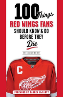 100_Things_Red_Wings_Fans_Should_Know___Do_Before_They_Die