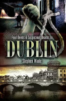 Foul_Deeds___Suspicious_Deaths_In_Dublin