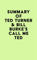 Summary_of_Ted_Turner___Bill_Burke_s_Call_Me_Ted