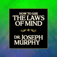 How_to_Use_the_Laws_of_Mind