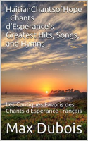 HaitianChantsofHope_-_Chants_d_Esp__rance_s_Greatest_Hits__Songs__and_Hymns