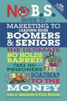 No_B_S__Guide_To_Marketing_To_Leading_Edge_Boomers___Seniors