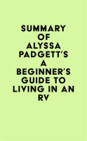 Summary_of_Alyssa_Padgett_s_A_Beginner_s_Guide_to_Living_in_an_RV