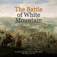 Battle_of_White_Mountain__The_History_and_Legacy_of_the_First_Major_Battle_of_the_Thirty_Years__War