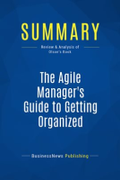 Summary__The_Agile_Manager_s_Guide_to_Getting_Organized