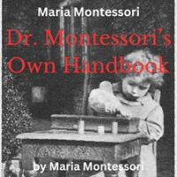 Maria_Montessori__Dr__Montessori_s_Own_Handbook