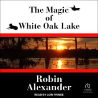 The_Magic_of_White_Oak_Lake